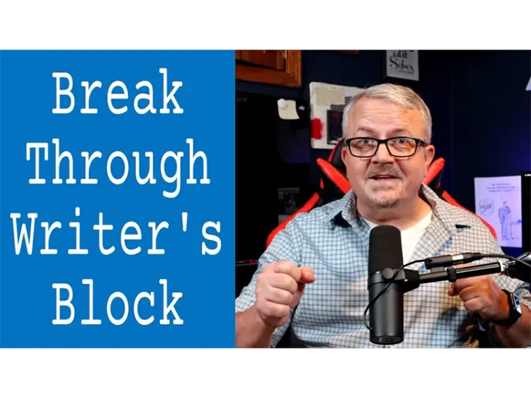 How To Break Through Writer's Block